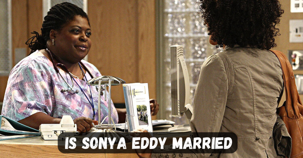 Is Sonya Eddy Married