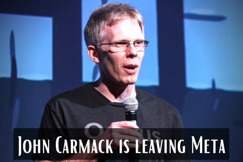 Virtual reality pioneer John Carmack is leaving Meta