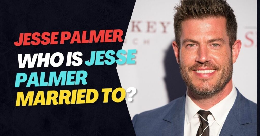 Who is Jesse Palmer Married to