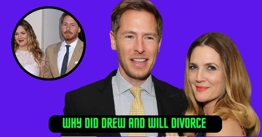 Why Did Drew And Will Divorce?