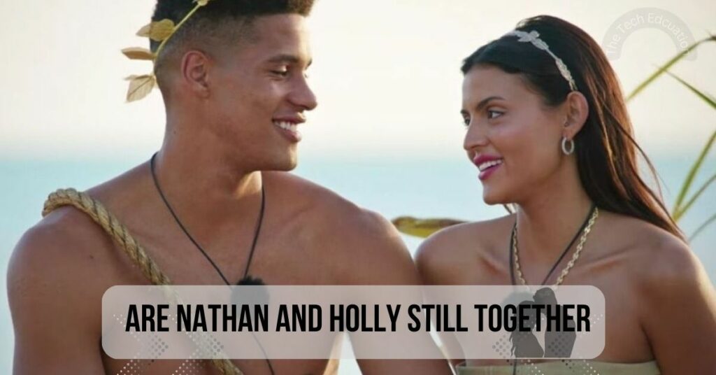 Are Nathan And Holly Still Together:What Happened Between Both of Them?