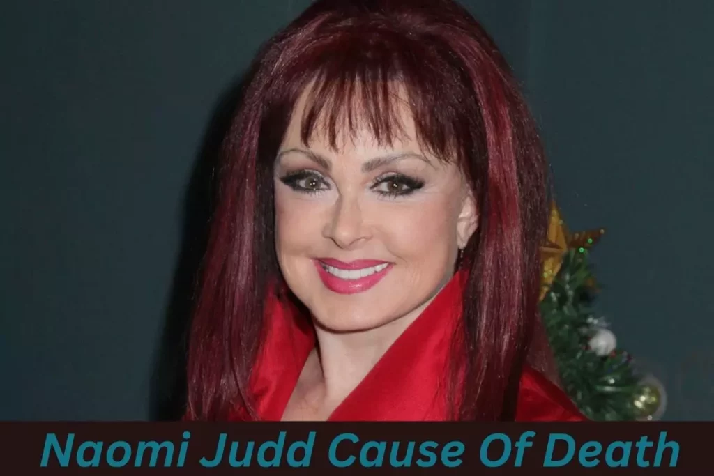 Naomi Judd Cause Of Death