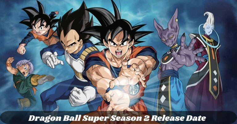 Dragon Ball Super Season 2 Release Date Confirmed or Not!