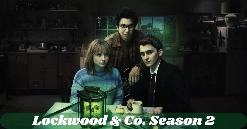 Lockwood & Co. Season 2