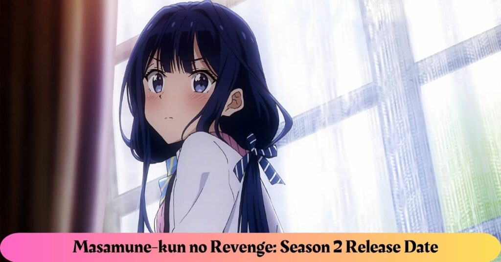 Masamune Kun no Revenge Season 2 Release Date