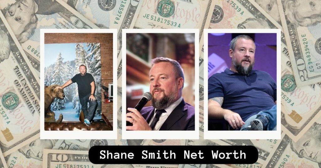 Shane Smith Net Worth: How Much Does He Own?