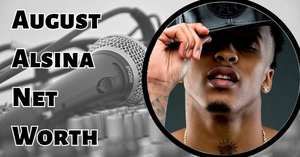 August Alsina Net Worth