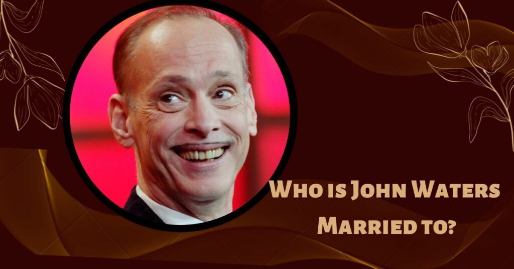 Is John Waters Married