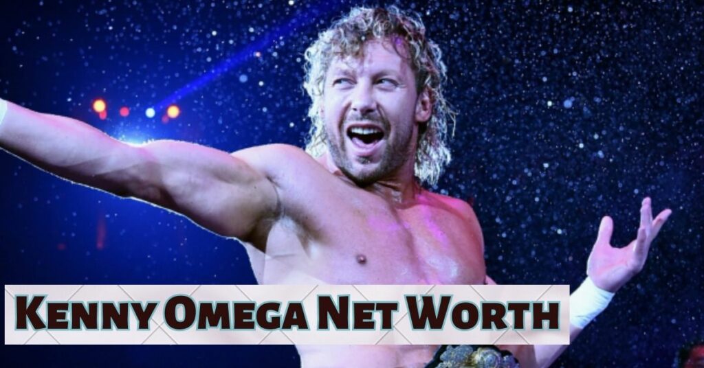 Kenny Omega Net Worth