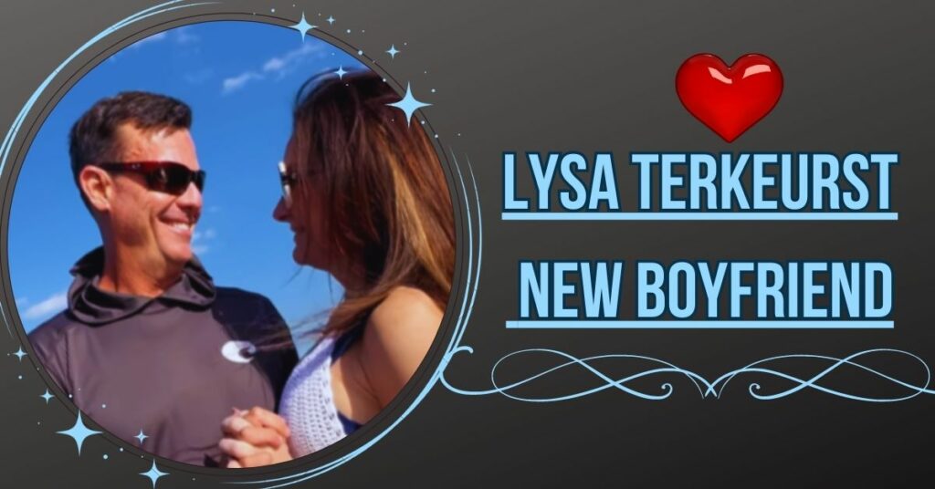 Lysa Terkeurst New Boyfriend