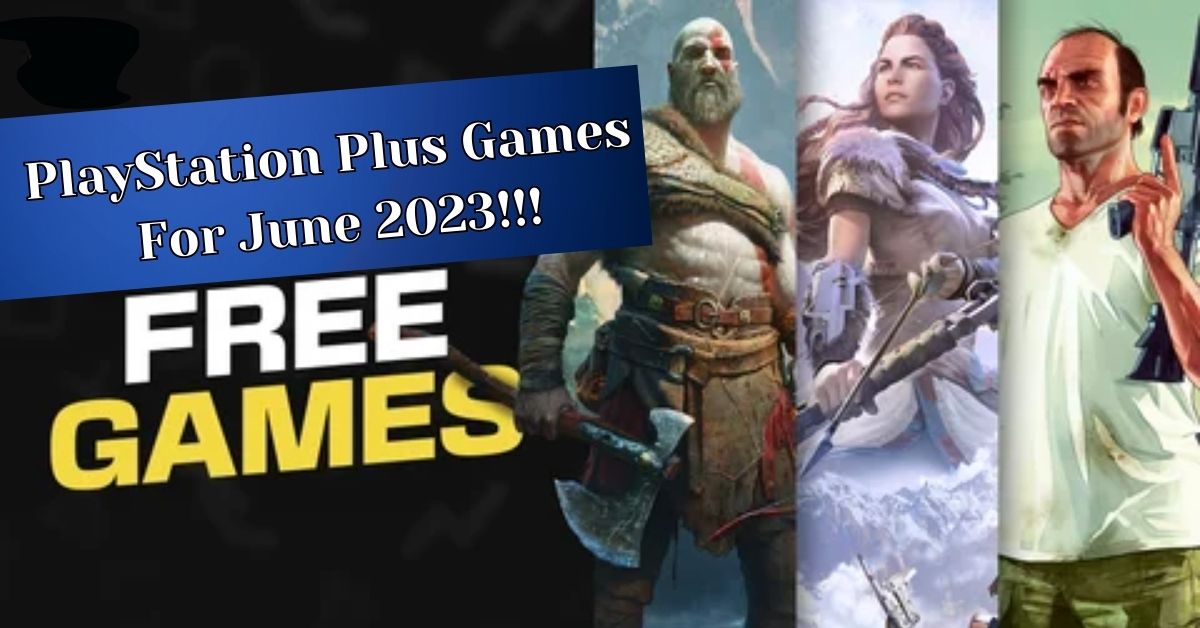 PlayStation Plus games for June 2023