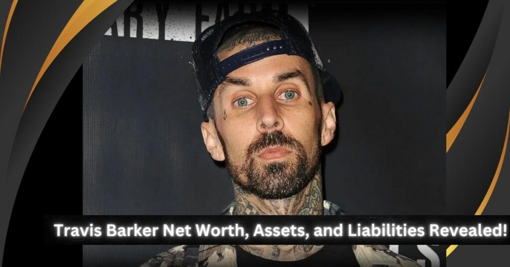 Travis Barker Net Worth