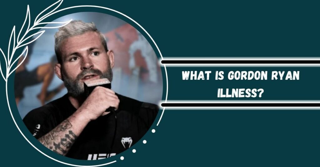 What is Gordon Ryan Illness