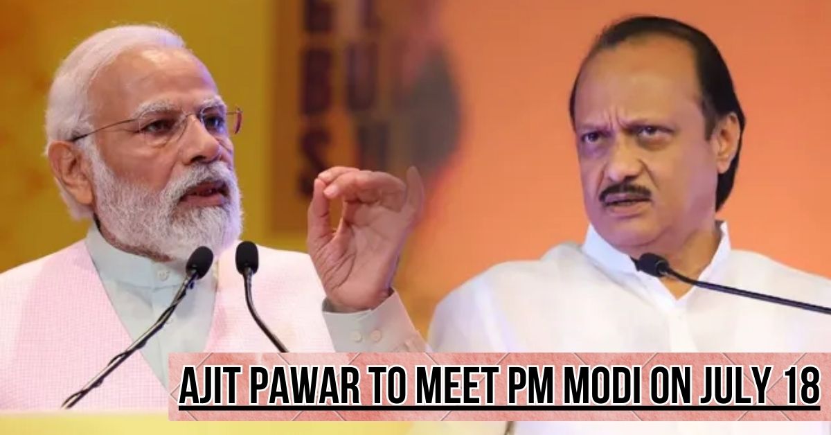 Ajit Pawar to Meet PM Modi on July 18