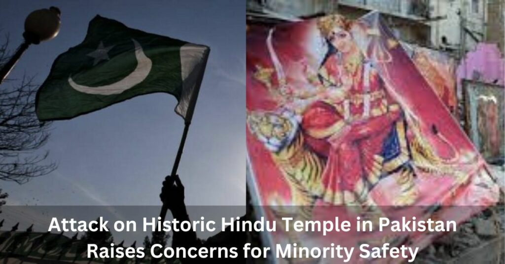 Attack on Hindu Temple in Pakistan Sparks Concerns for Minority Safety