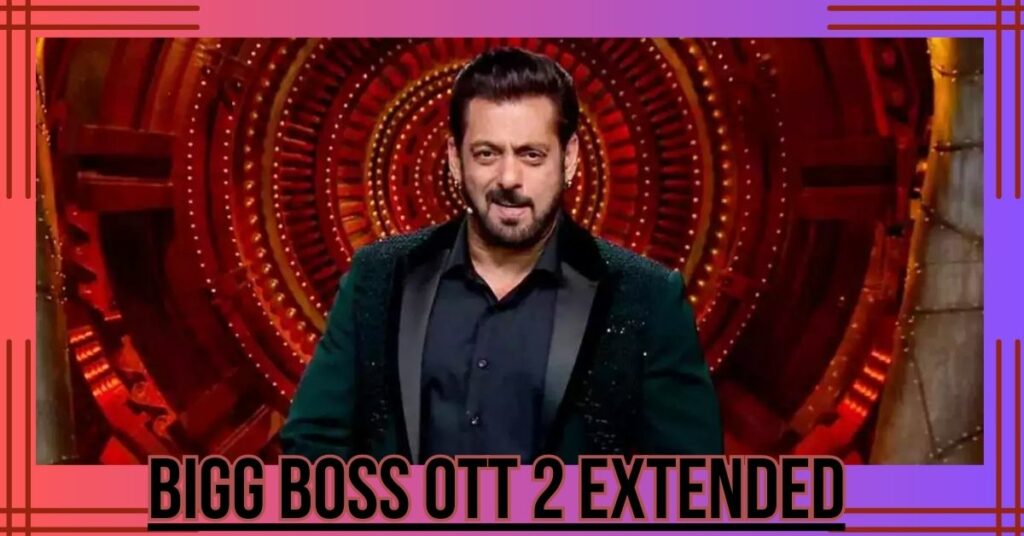 Bigg Boss OTT 2 Extended