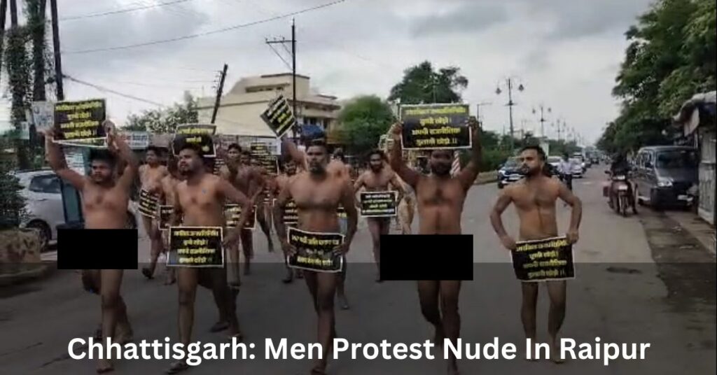 Chhattisgarh Men Protest Nude In Raipur