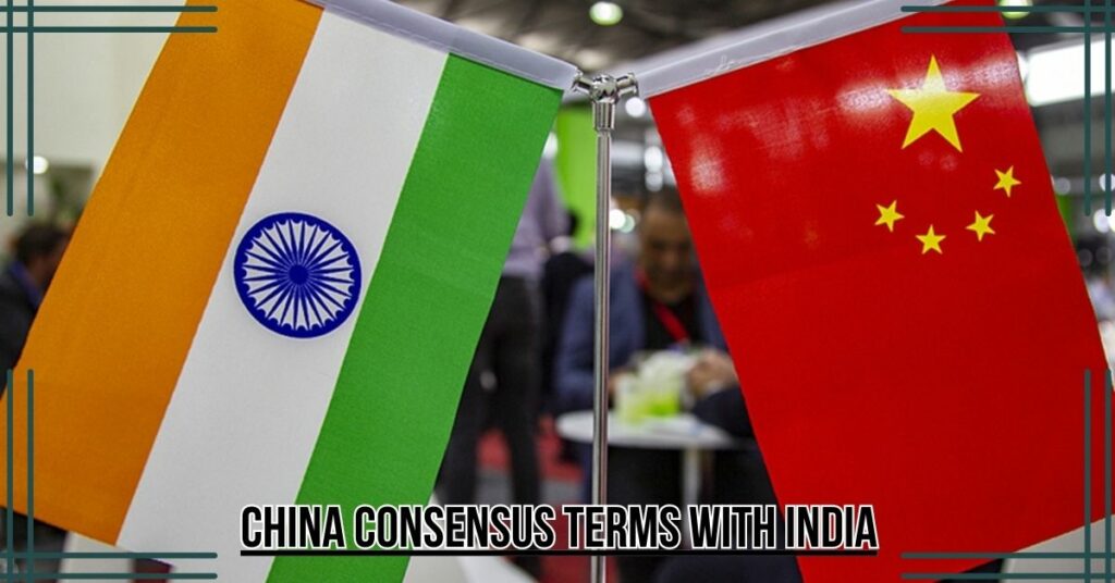 China consensus terms with India