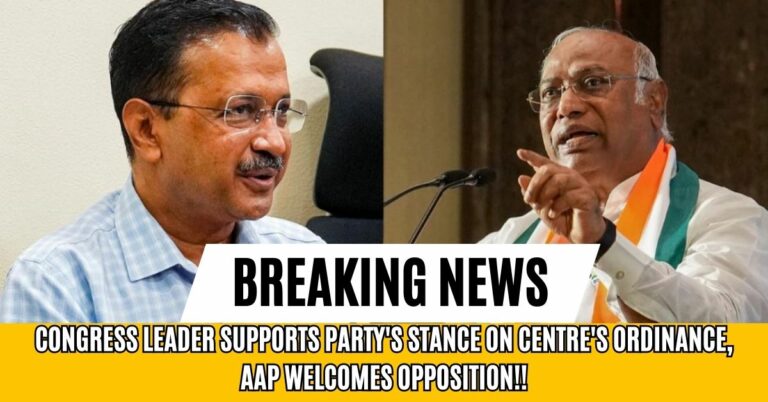 Congress Leader Supports Party’s Stance on Centre’s Ordinance, AAP Welcomes Opposition!!