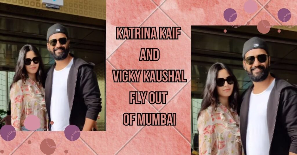 Katrina Kaif and Vicky Kaushal Fly Out of Mumbai