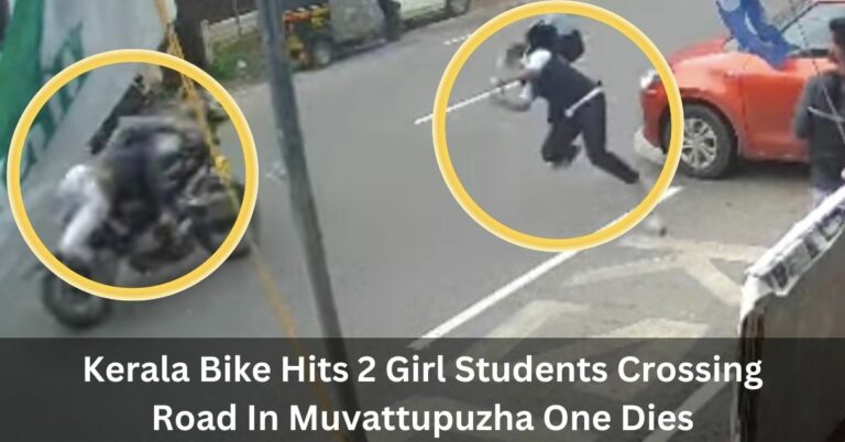 Kerala: Bike Hits 2 Girl Students Crossing Road In Muvattupuzha; One Dead