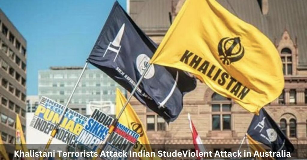 Khalistani Terrorists Attack Indian StudeViolent Attack in Australia