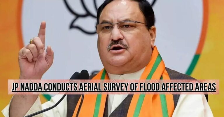 BJP National President JP Nadda Conducts Aerial Survey of Flood Affected Areas in Himachal Pradesh!!