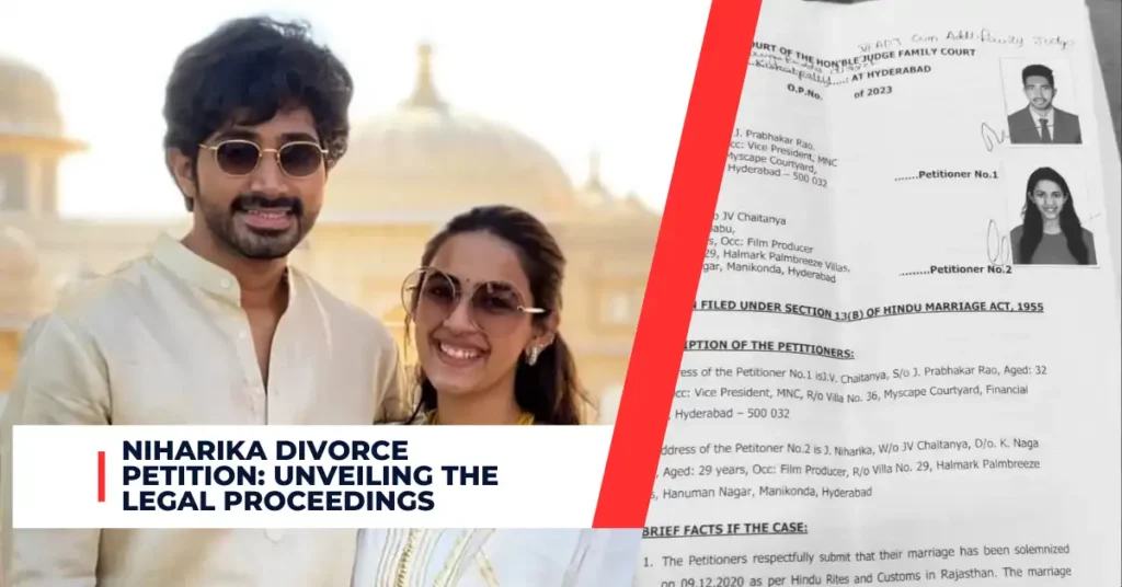 Niharika Divorce Petition Unveiling the Legal Proceedings