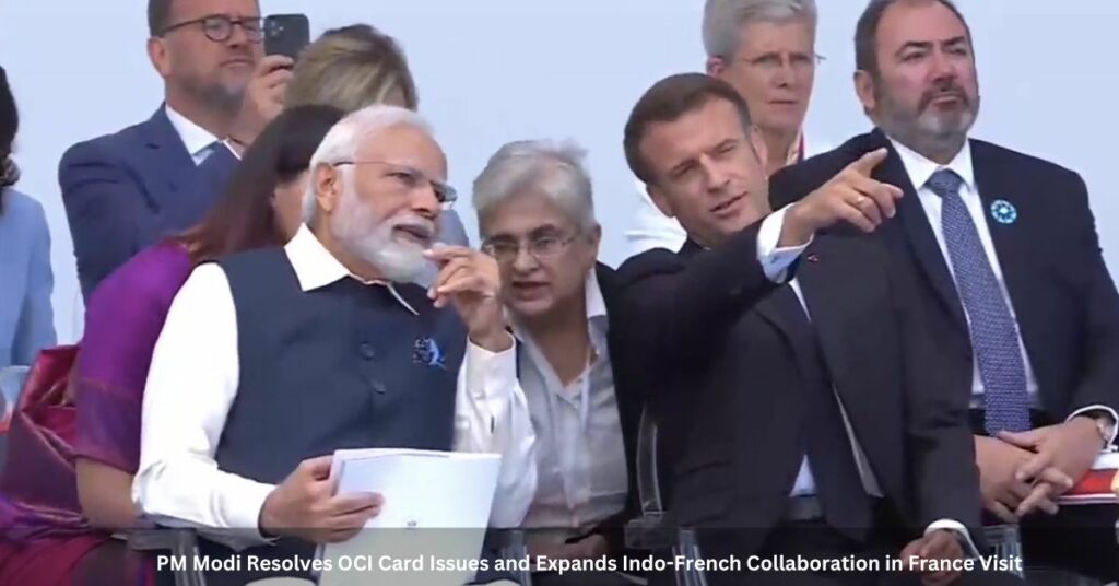 PM Modi Resolves OCI Card Issues and Expands Indo-French Collaboration in France Visit