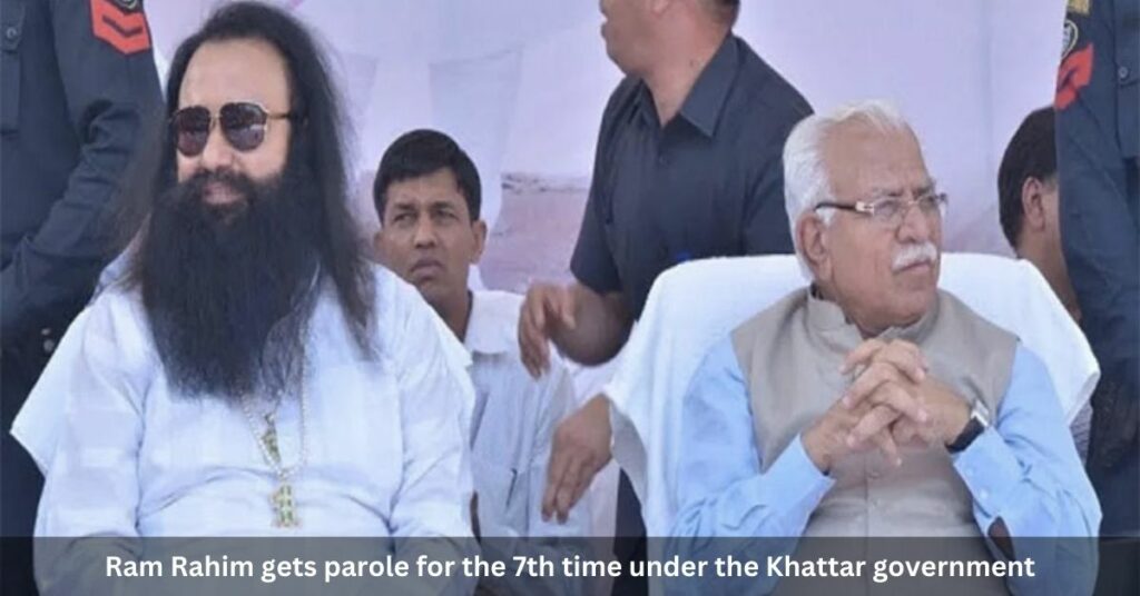 Ram Rahim gets parole for the 7th time under the Khattar government