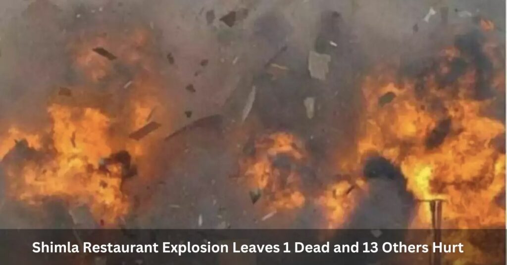 Shimla Restaurant Explosion Leaves 1 Dead and 13 Others Hurt