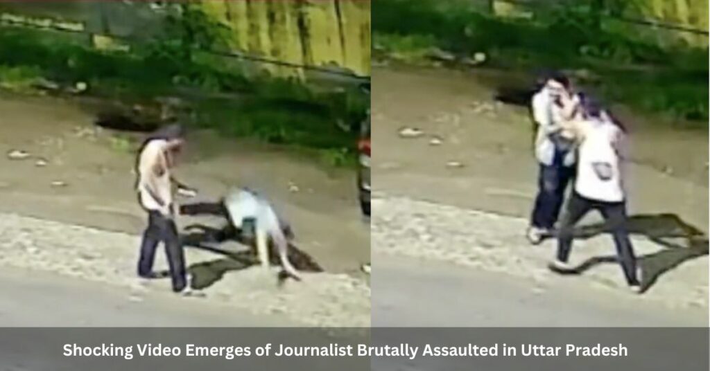 Shocking Video Emerges of Journalist Brutally Assaulted in Uttar Pradesh