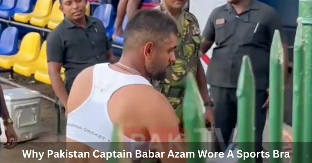 Why Pakistan Captain Babar Azam Wore A Sports Bra