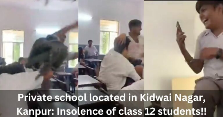 Private school located in Kidwai Nagar, Kanpur: Insolence of class 12 students!!