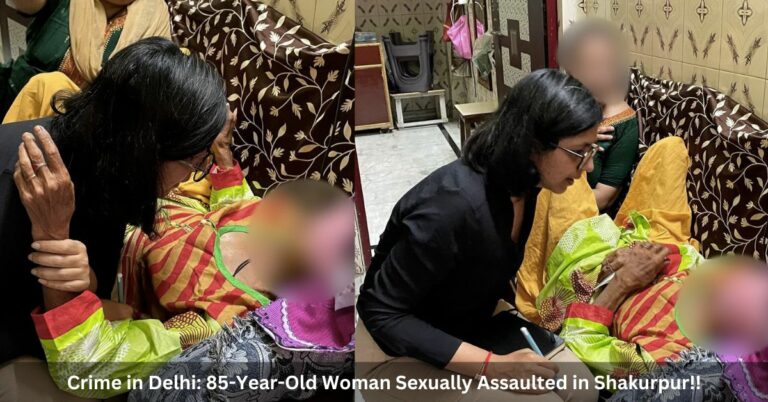 Crime in Delhi: 85-Year-Old Woman Sexually Assaulted in Shakurpur!!