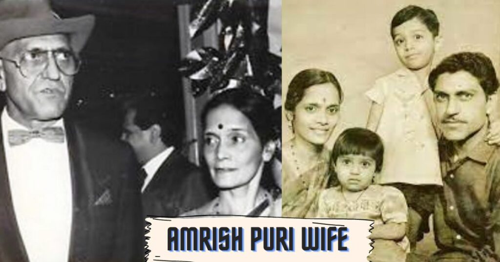 Amrish Puri Wife