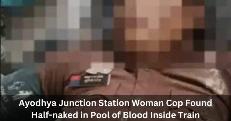 Ayodhya junction station Woman Cop Found Half-Naked In Pool Of Blood Inside Train!!