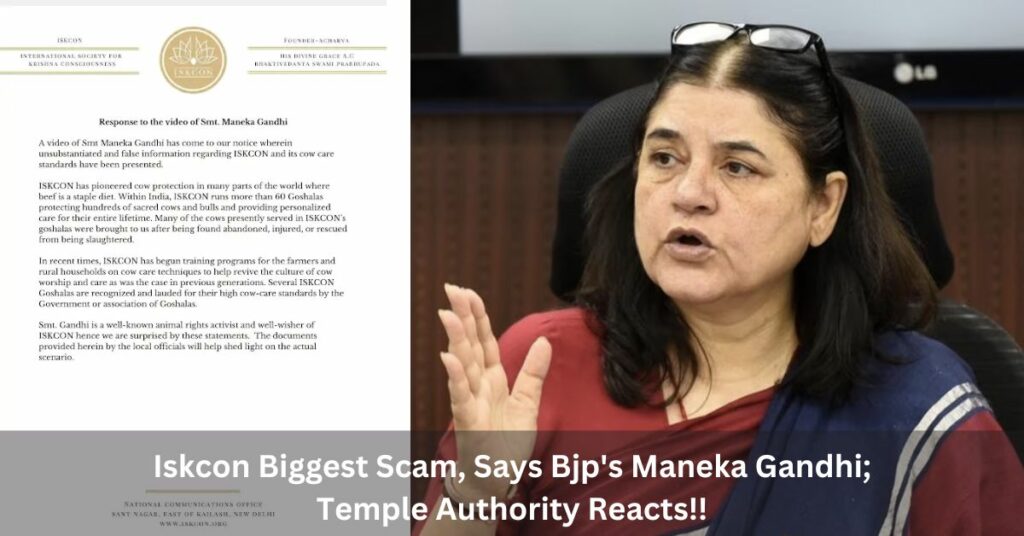 Iskcon Biggest Scam, Says Bjp's Maneka Gandhi; Temple Authority Reacts.