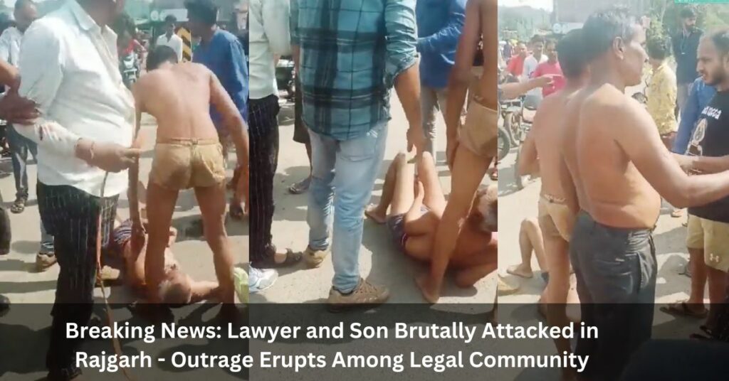 Lawyer and Son Brutally Attacked in Rajgarh