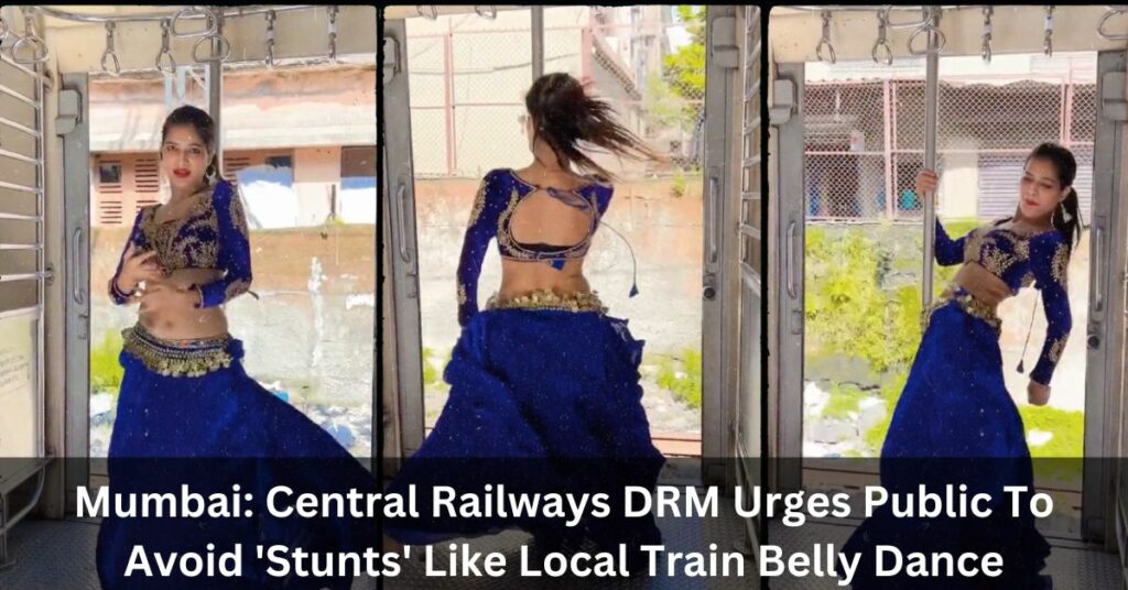 Mumbai Central Railways DRM Urges Public To Avoid 'Stunts' Like Local Train Belly Dance