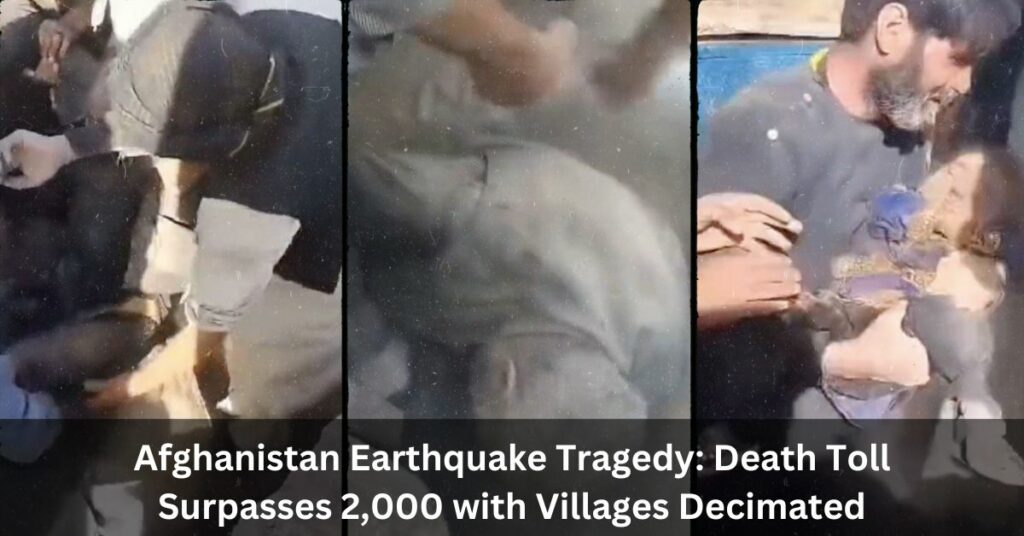 Afghanistan Earthquake Tragedy Death Toll Surpasses 2,000 with Villages Decimated