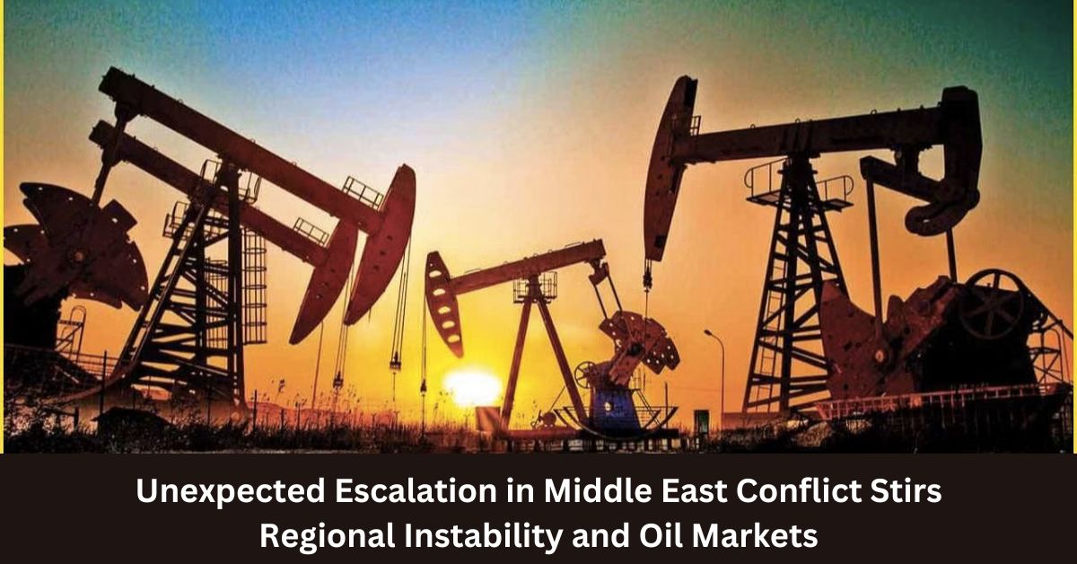 Unexpected Escalation in Middle East Conflict Stirs Regional Instability and Oil Markets