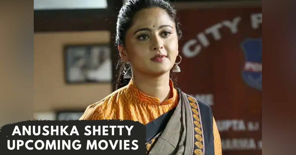 Anushka Shetty Upcoming Movies