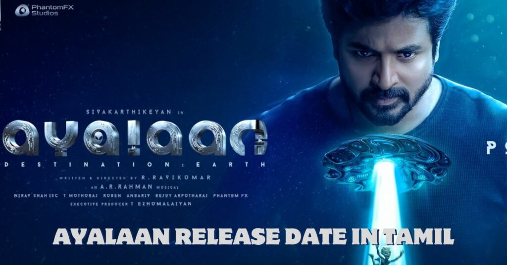 Ayalaan Release Date In Tamil