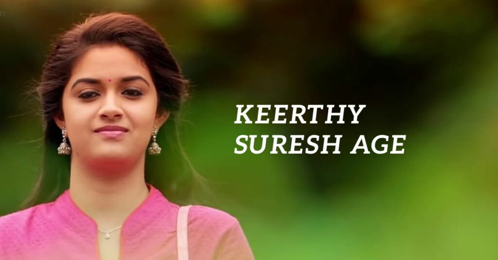 Keerthy Suresh Age