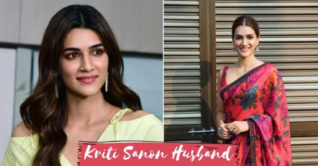 Kriti Sanon Husband