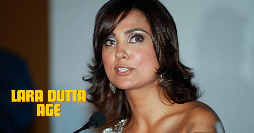 Lara Dutta Age