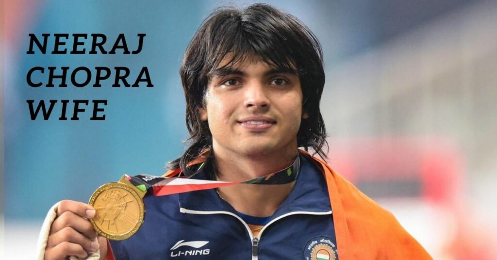 Neeraj Chopra Wife