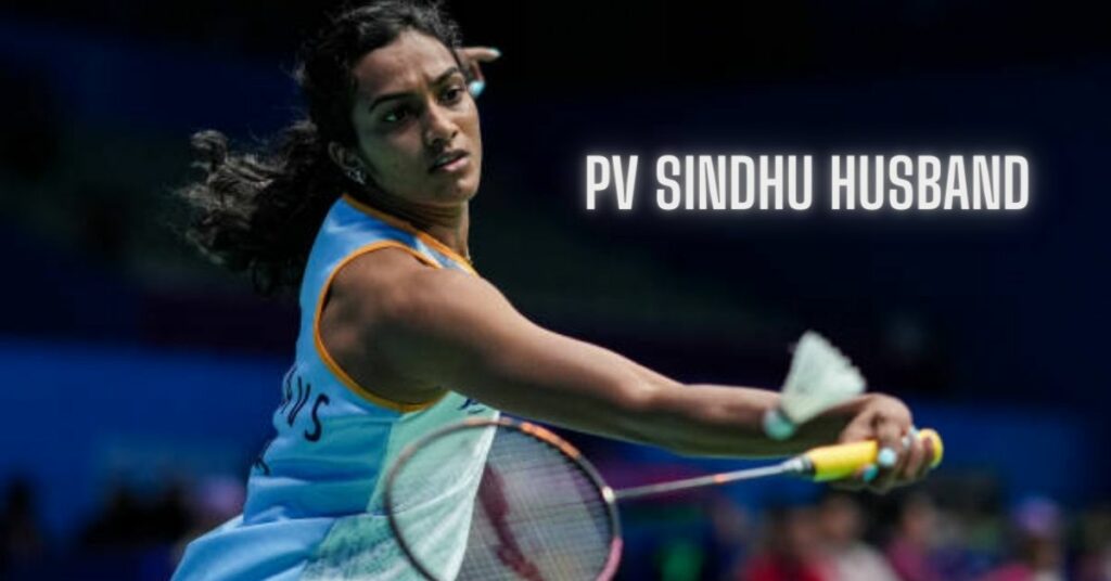 PV Sindhu Husband