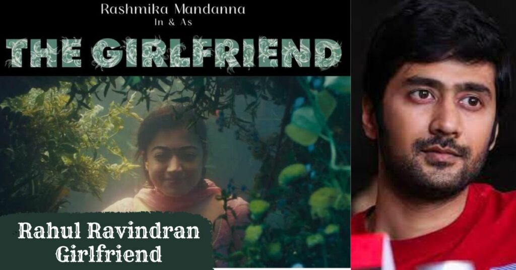 Rahul Ravindran Girlfriend